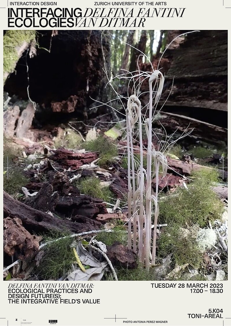 Interfacing Ecologies Lecture Series || Delfina Fantini van Ditmar || 28 March 2023